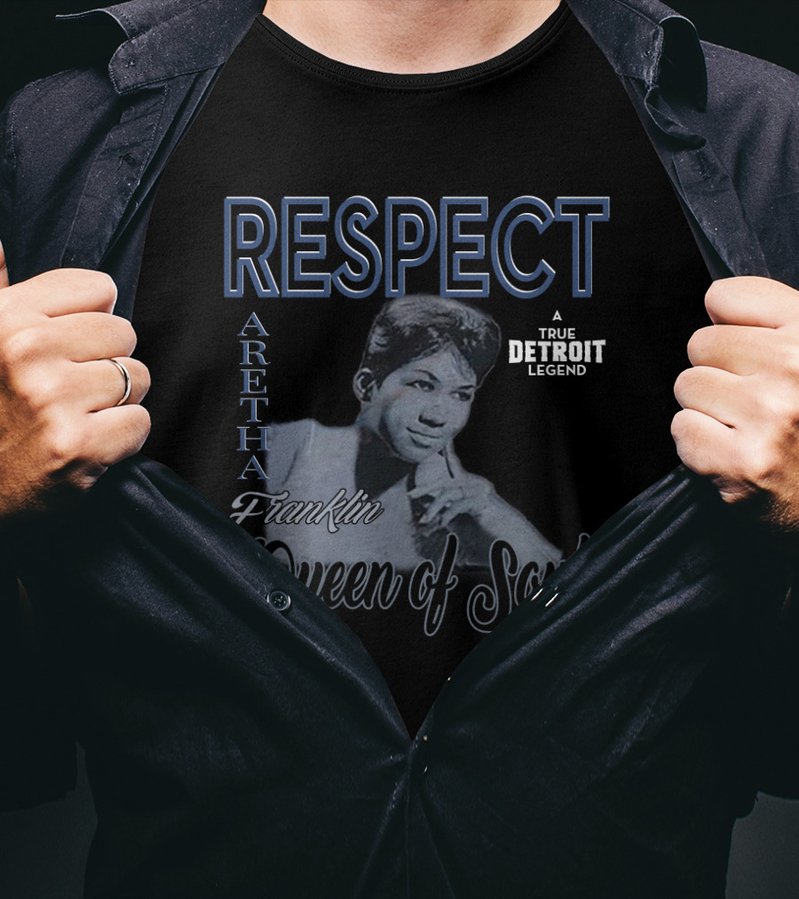 Respect Aretha Franklin Queen Of Soul A True Detroit Legend T-Shirt
