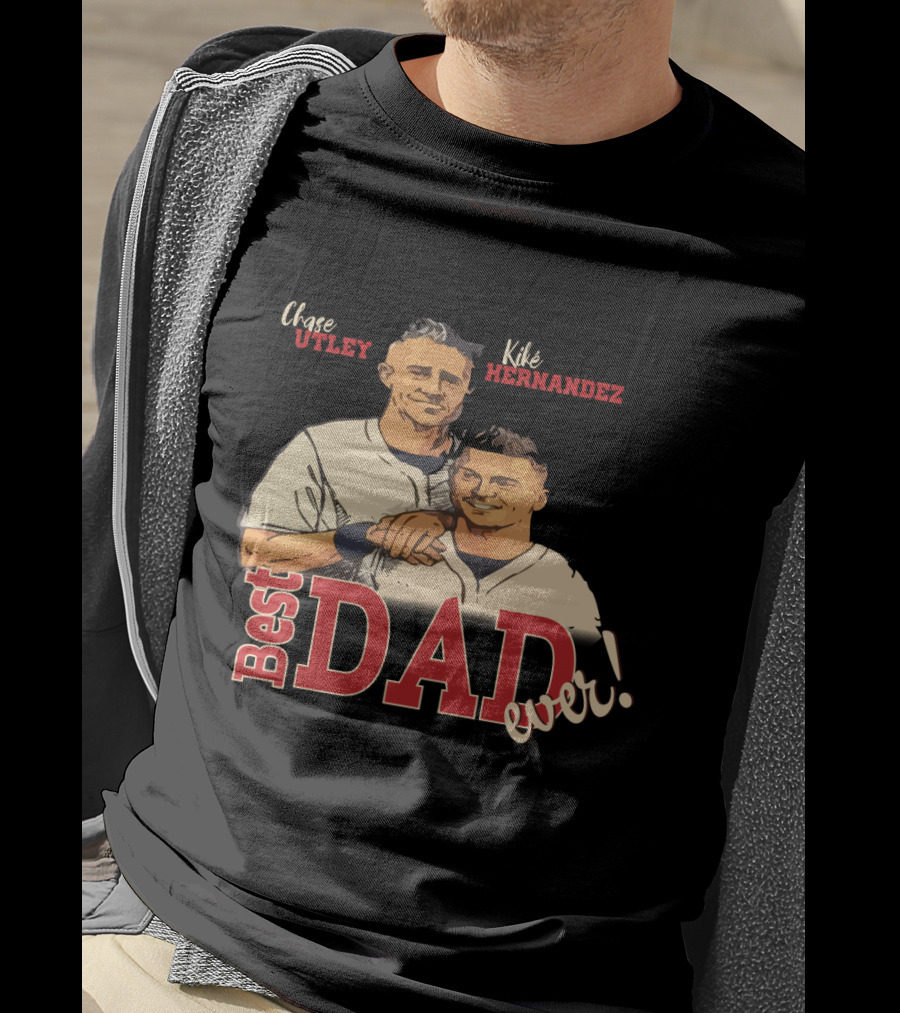 Best Dad Ever Chase Utley Kiké Hernandez Dodgers Fan T-Shirt