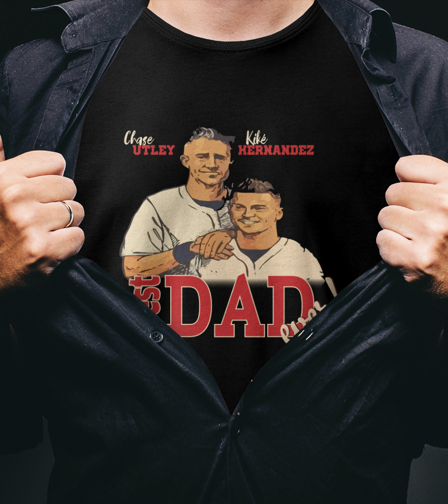 Best Dad Ever Chase Utley Kiké Hernandez Dodgers Fan T-Shirt