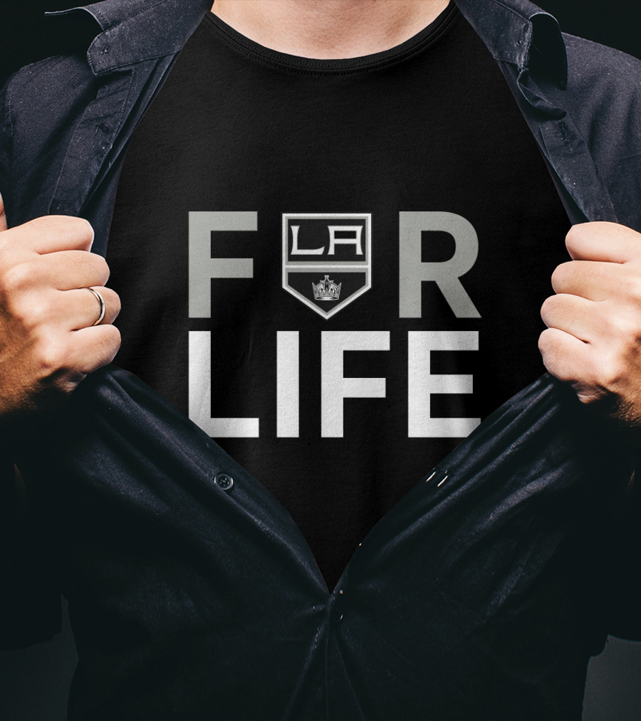 For Life La Kings Fans Loyal Supporters T-Shirt