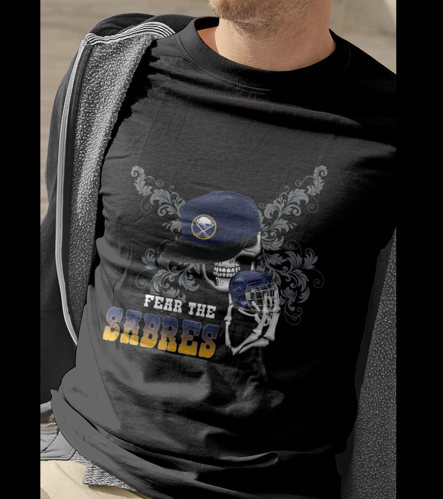 Fear The Buffalo Sabres Skull With Hockey Helmet And Cap T-Shirt
