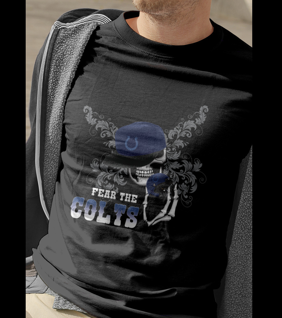 Fear The Colts Skull With Cap And Helmet For Indianapolis Fans T-Shirt