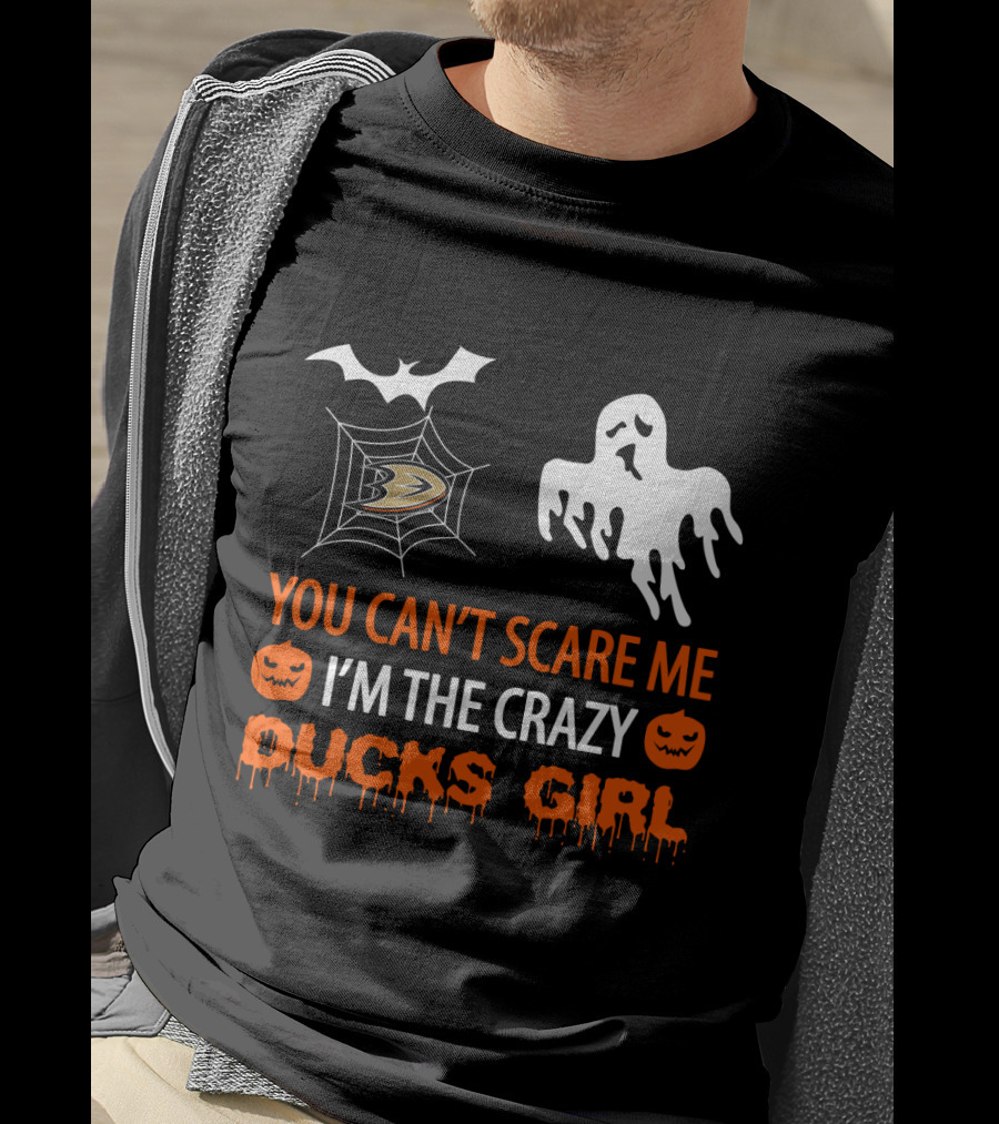 Anaheim Ducks Halloween You Can't Scare Me I'm The Crazy Ducks Girl T-Shirt