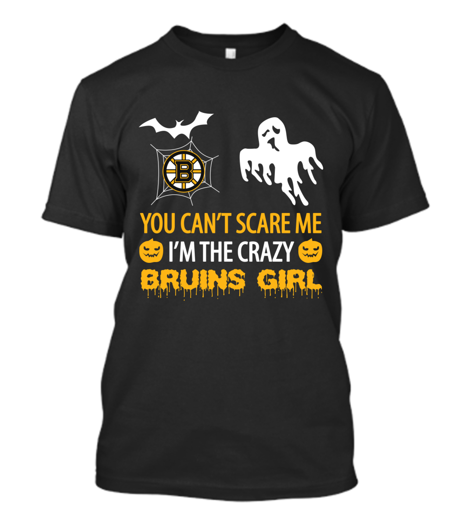 You Can't Scare Me I'm The Crazy Bruins Girl Halloween T-Shirt
