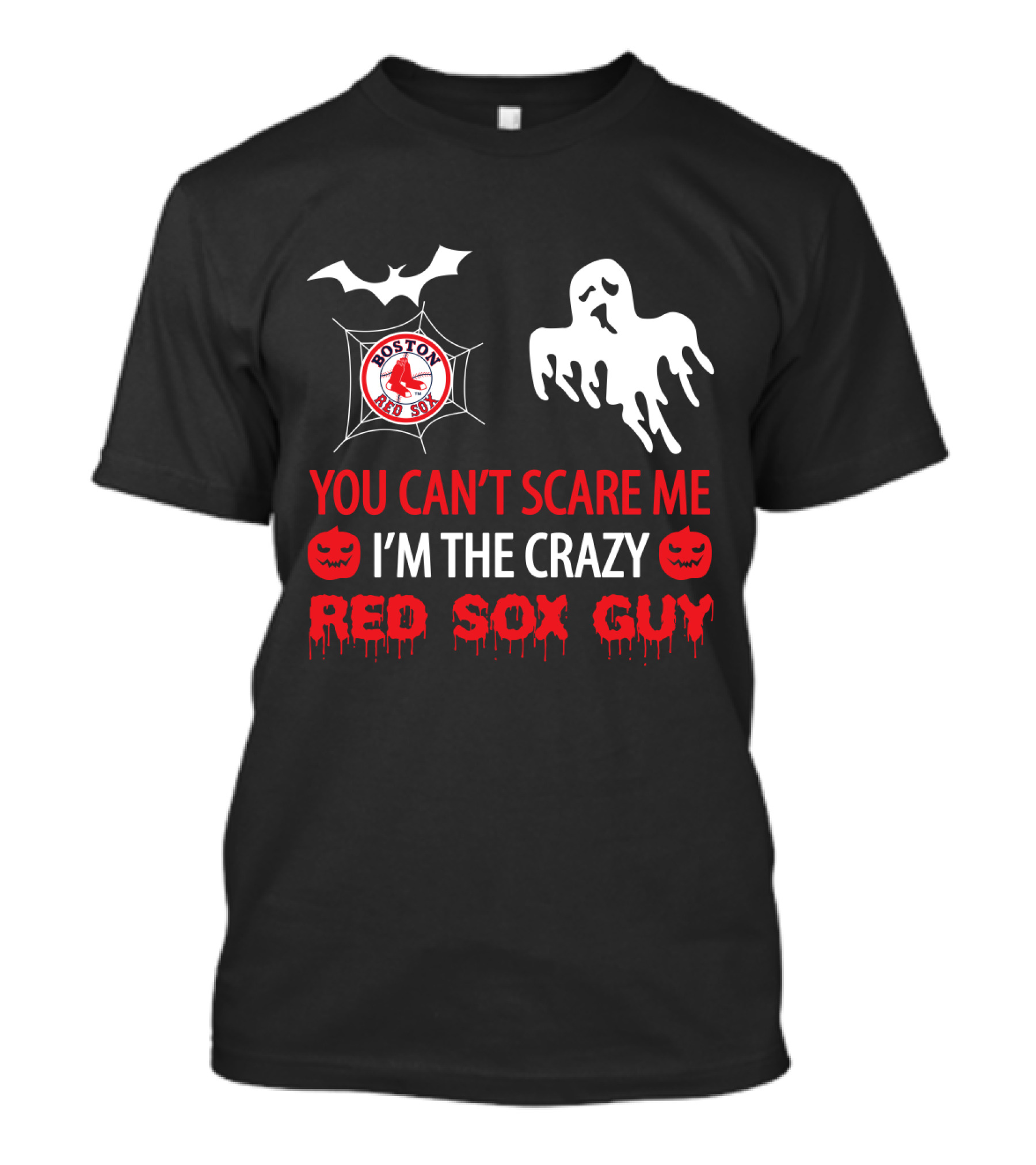 You Can't Scare Me I'm The Crazy Red Sox Guy Boston Halloween Ghosts And Bats T-Shirt