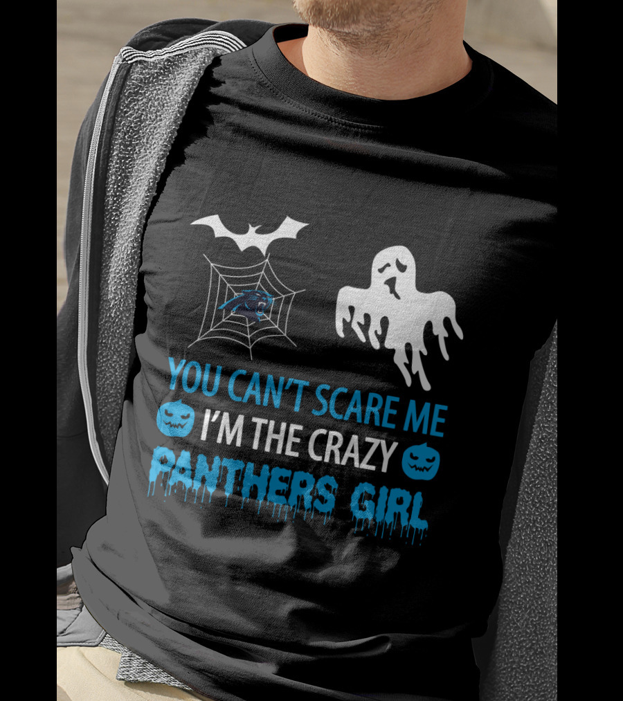 You Can't Scare Me I'm The Crazy Panthers Girl Halloween T-Shirt