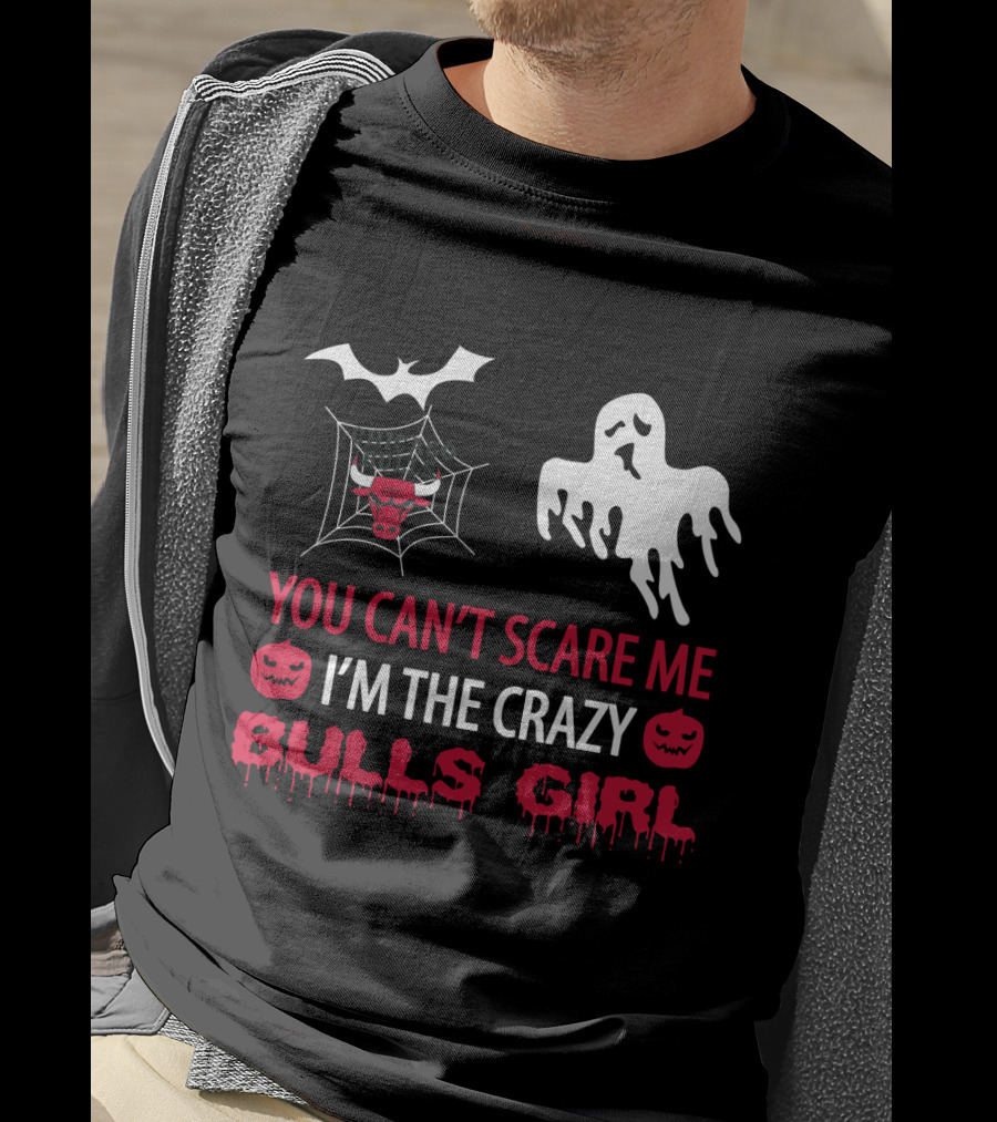 You Can't Scare Me I'm The Crazy Bulls Girl Ghost Pumpkin Web T-Shirt