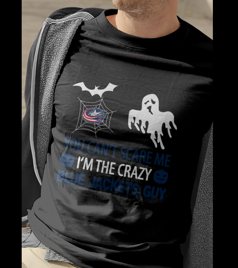 You Can't Scare Me I'm The Crazy Columbus Blue Jackets Guy Halloween Ghost Bat And Spiderweb T-Shirt
