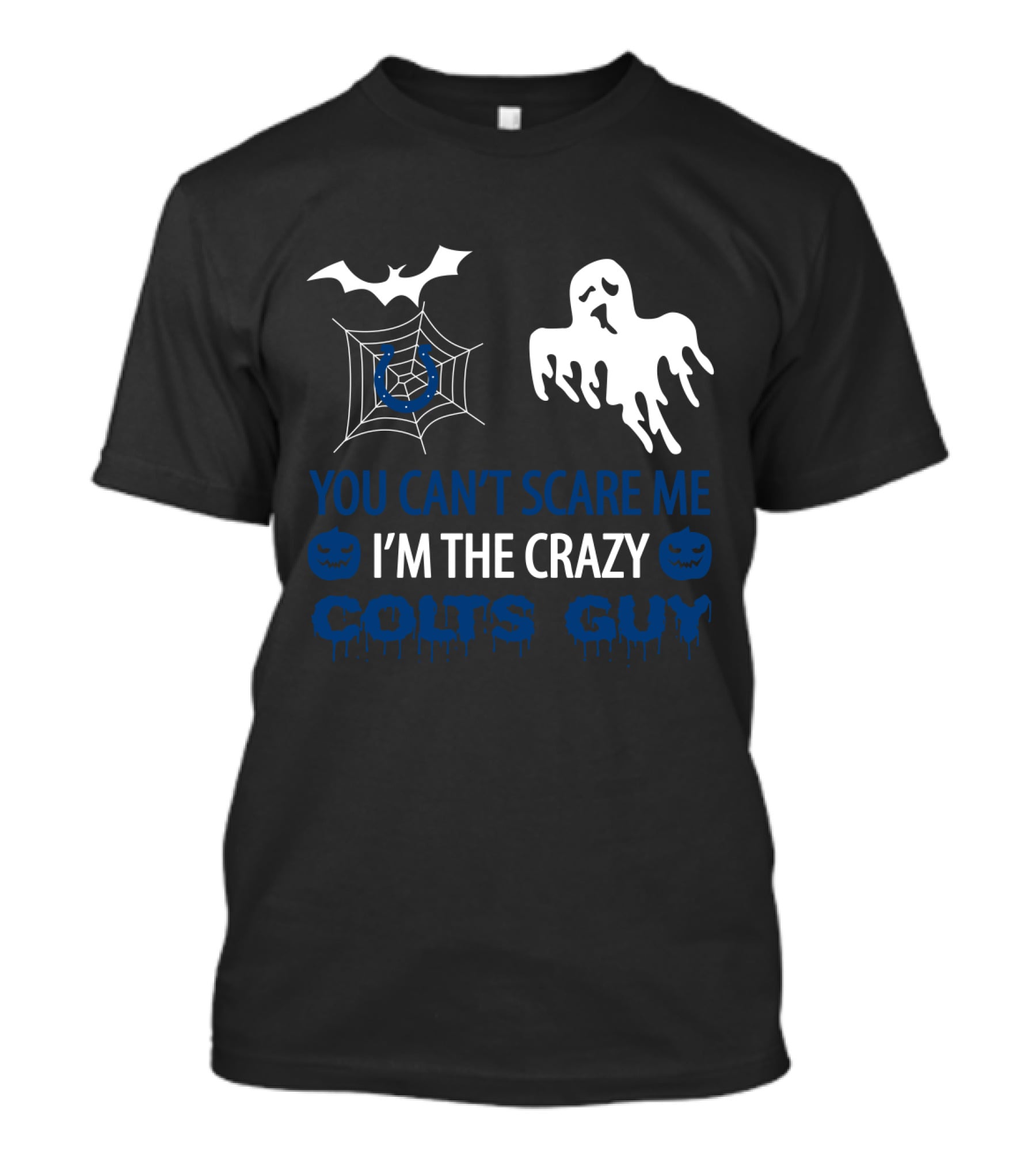 You Can't Scare Me I'm The Crazy Colts Guy Halloween Indianapolis T-Shirt