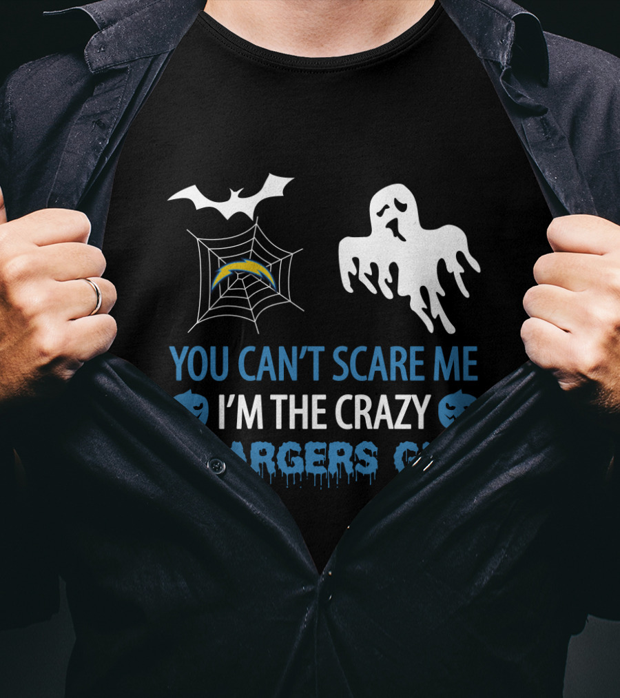 You Can't Scare Me I'm The Crazy Chargers Girl Halloween T-Shirt