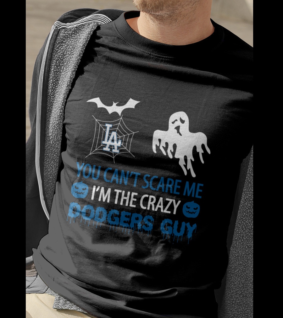 You Can't Scare Me I'm The Crazy Los Angeles Dodgers Guy Halloween Ghost Bat Pumpkin T-Shirt
