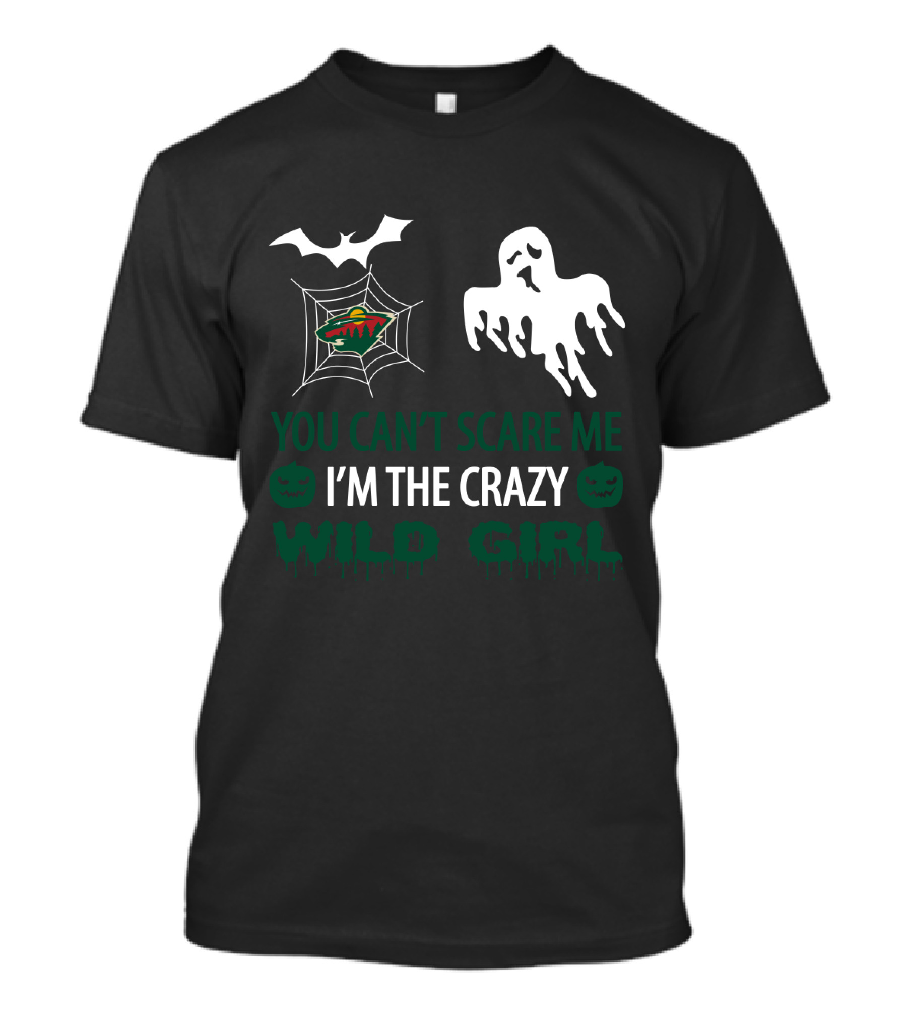 You Can't Scare Me I'm The Crazy Minnesota Wild Girl T-Shirt