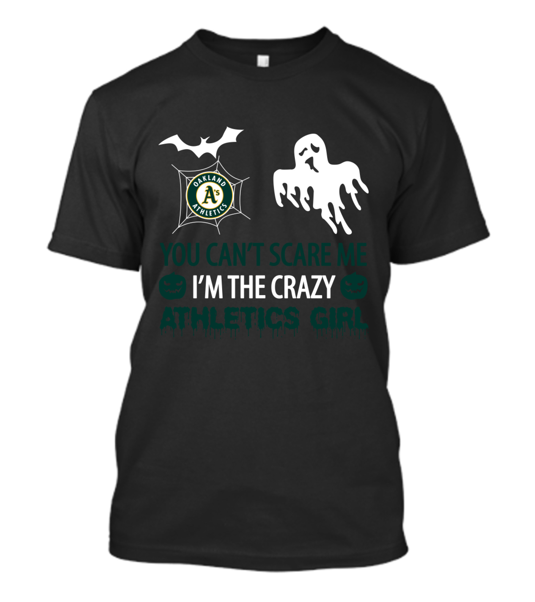 You Can't Scare Me I'm The Crazy Oakland Athletics Girl T-Shirt
