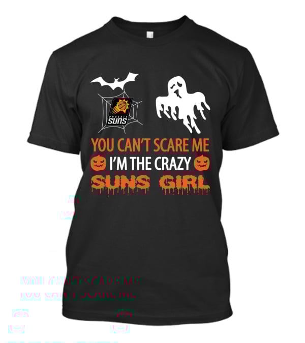 Phoenix Suns Crazy Girl Halloween You Can't Scare Me T-Shirt