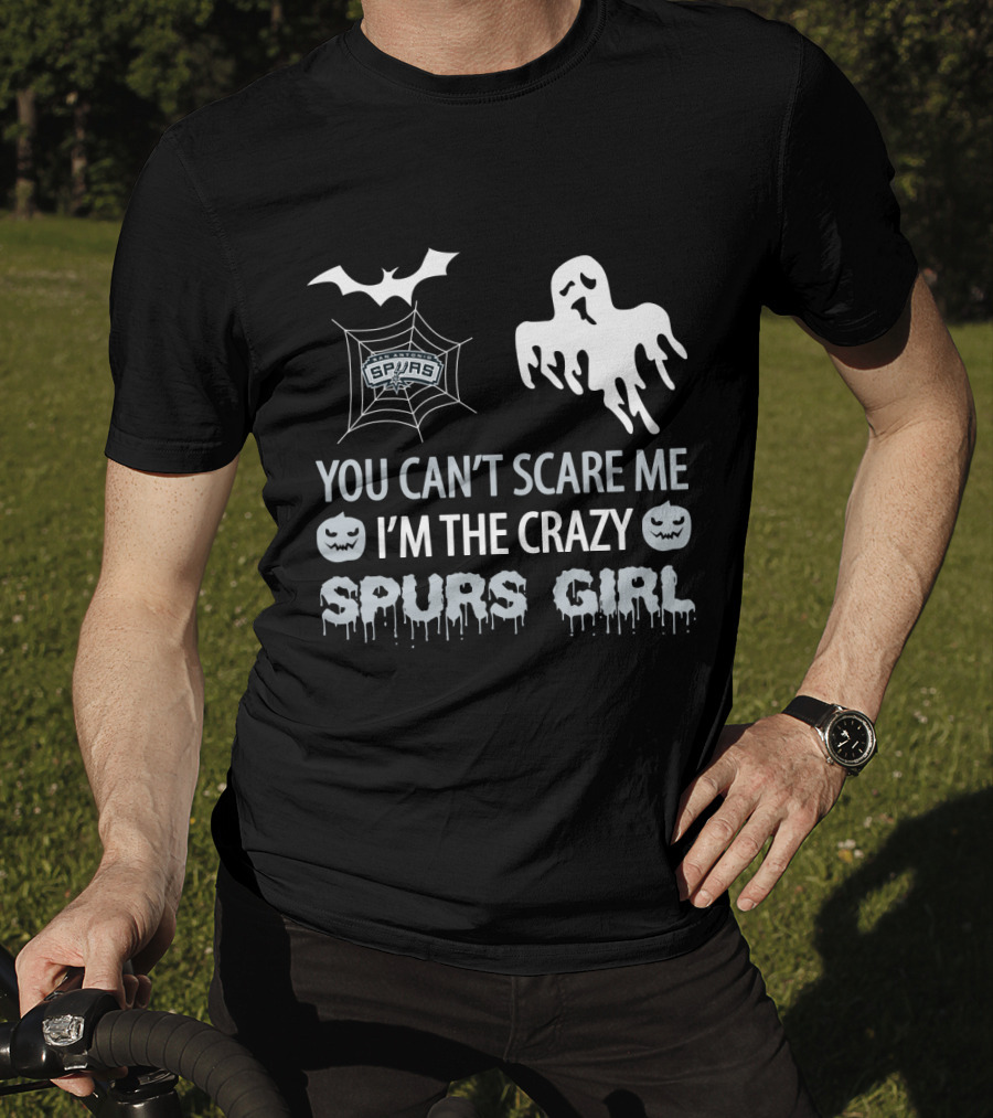 You Can't Scare Me I'm The Crazy Spurs Girl Halloween T-Shirt