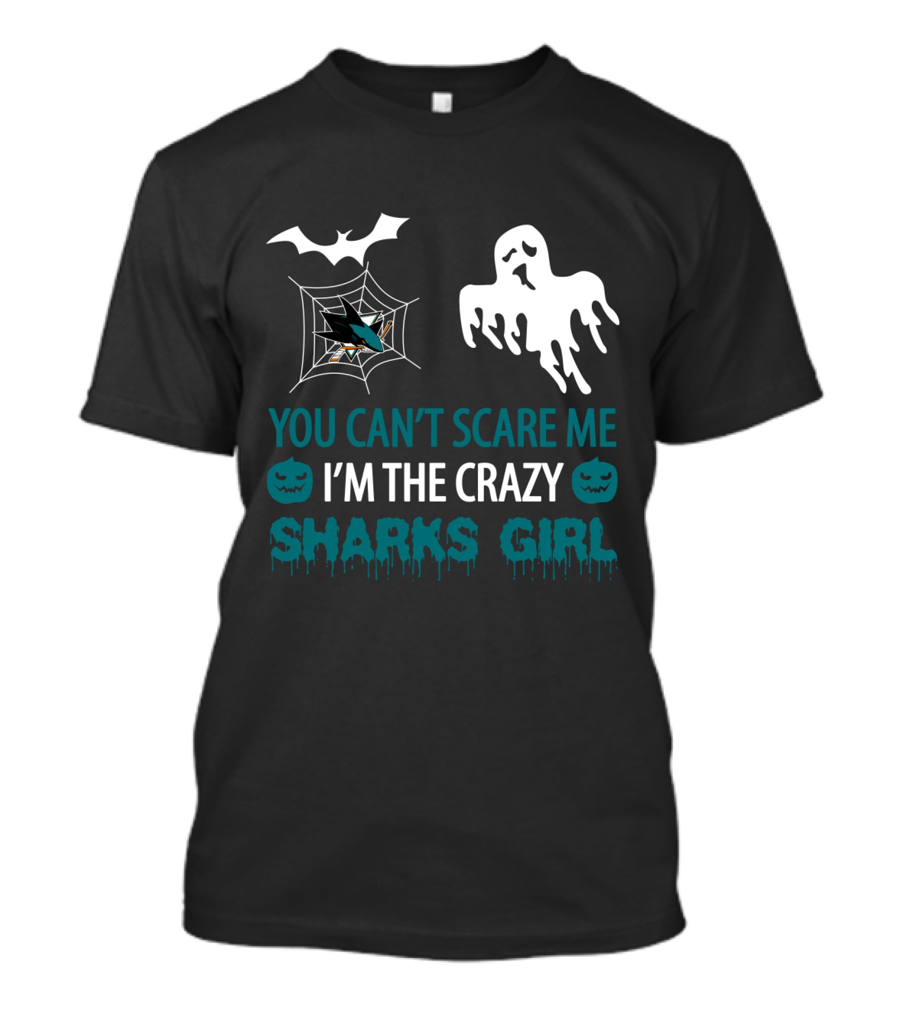 You Can’t Scare Me I’m The Crazy San Jose Sharks Girl Halloween Ghost Bat T-Shirt