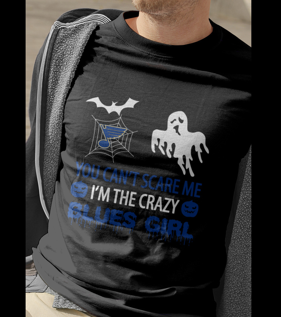 You Can't Scare Me I'm The Crazy St. Louis Blues Girl Halloween Ghost Bat Pumpkin T-Shirt