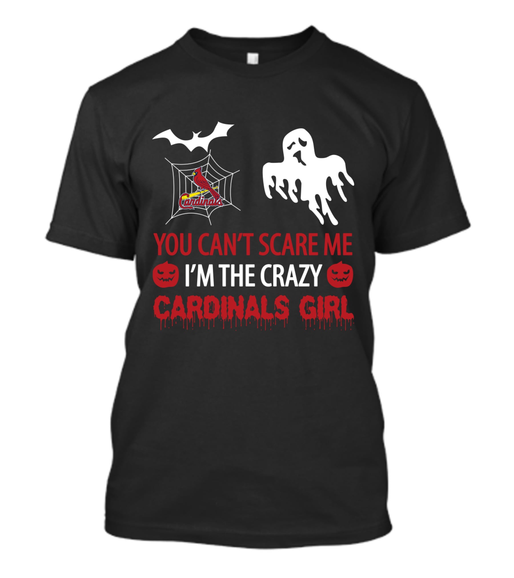 You Can't Scare Me I'm The Crazy Cardinals Girl Halloween St. Louis Cardinals T-Shirt