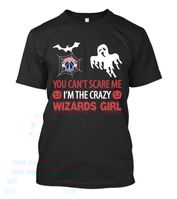 Washington Wizards Halloween You Can't Scare Me I'm The Crazy Wizards Girl T-Shirt