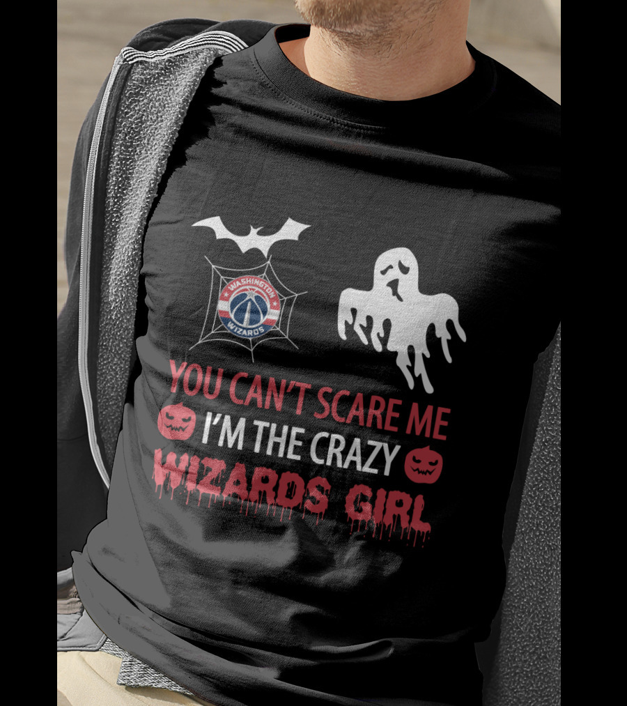 Washington Wizards Halloween You Can't Scare Me I'm The Crazy Wizards Girl T-Shirt
