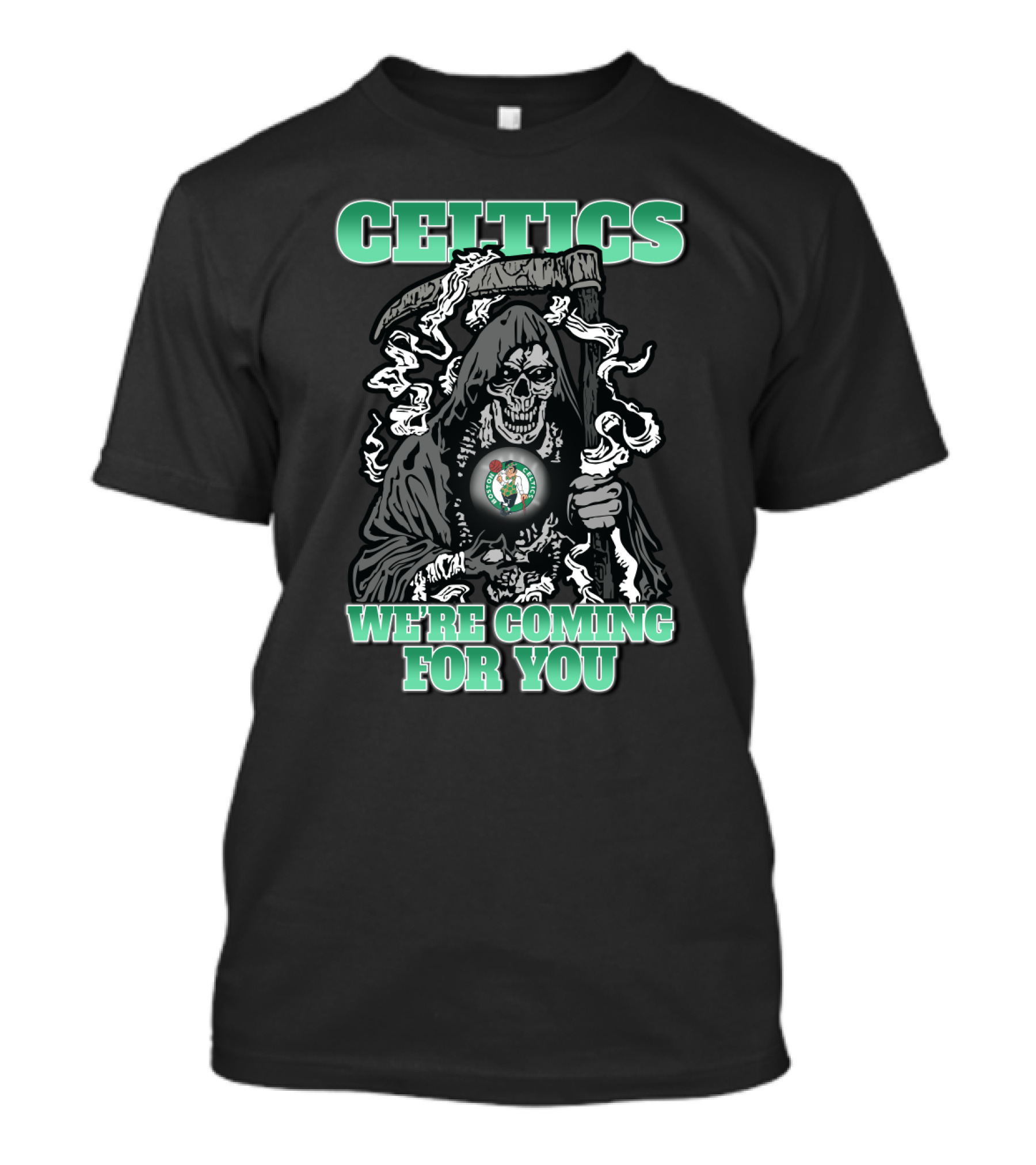 Celtics We're Coming For You Grim Reaper T-Shirt
