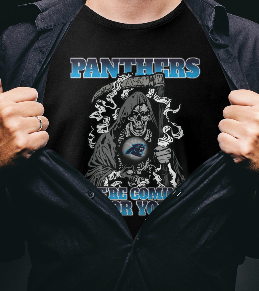 Panthers We're Coming For You T-Shirt