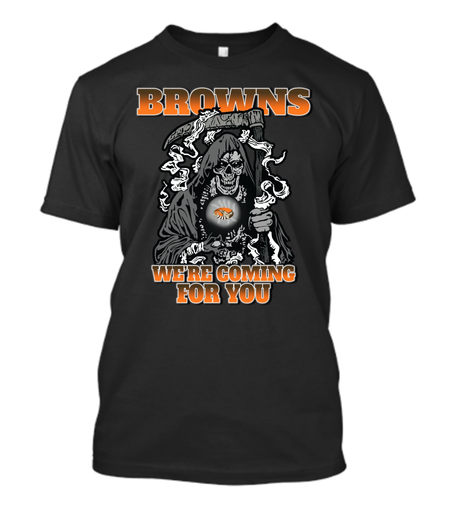 Browns We're Coming For You Grim Reaper Fans T-Shirt