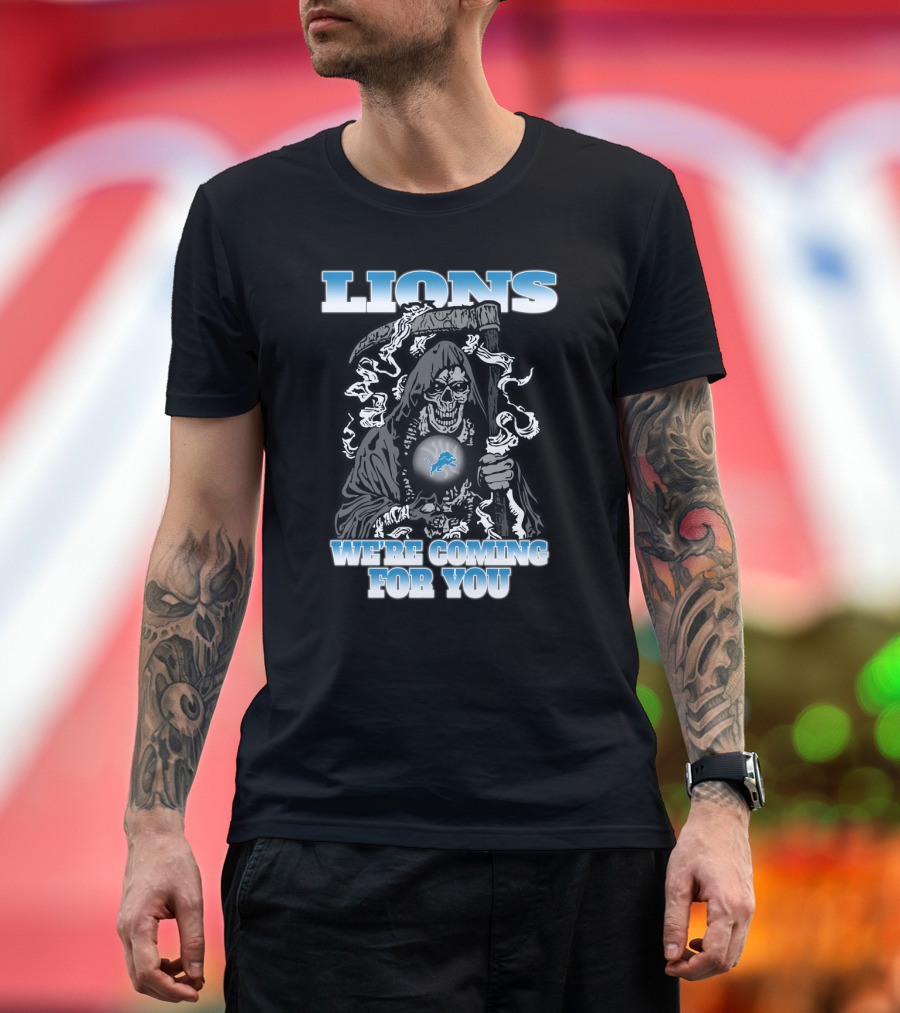 Lions We’re Coming For You Grim Reaper Detroit Fans T-Shirt