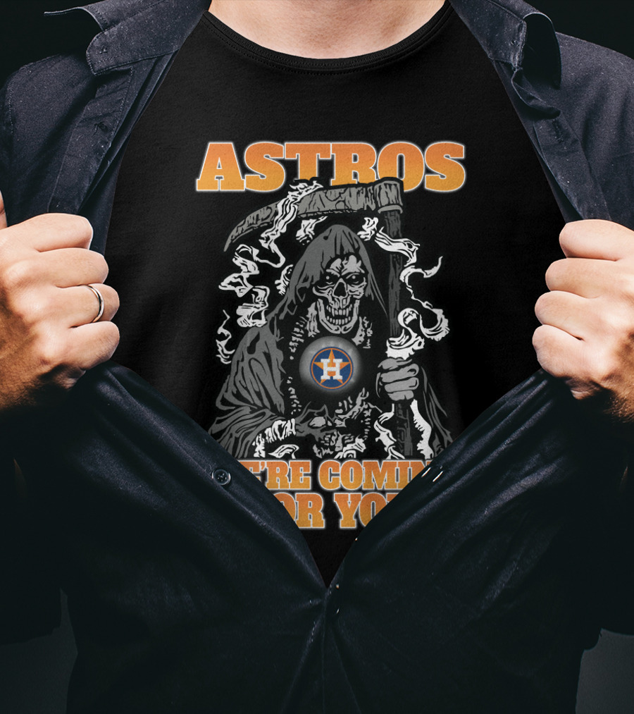 Astros Grim Reaper We're Coming For You T-Shirt