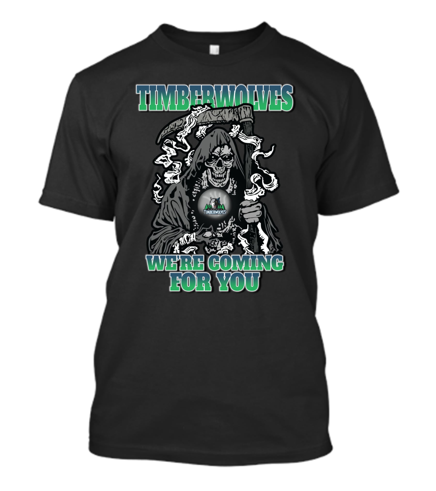 Timberwolves Grim Reaper We're Coming For You Fan T-Shirt