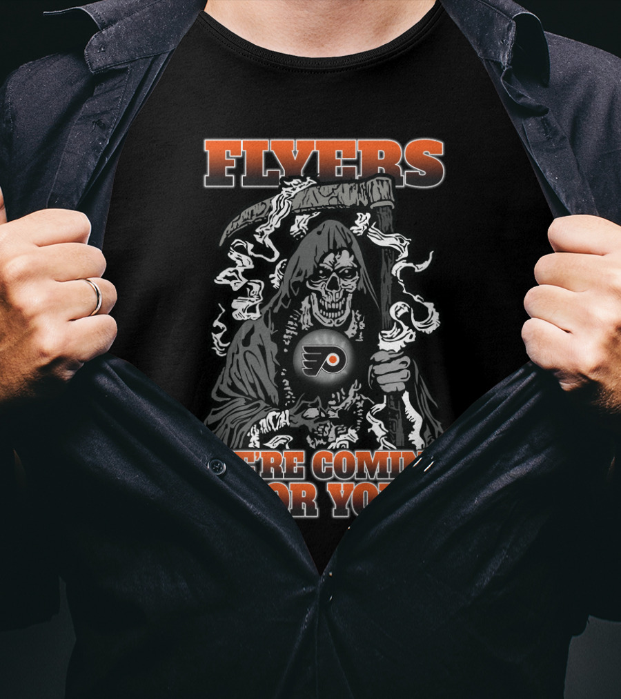 Flyers We're Coming For You Grim Reaper Philadelphia Fans T-Shirt