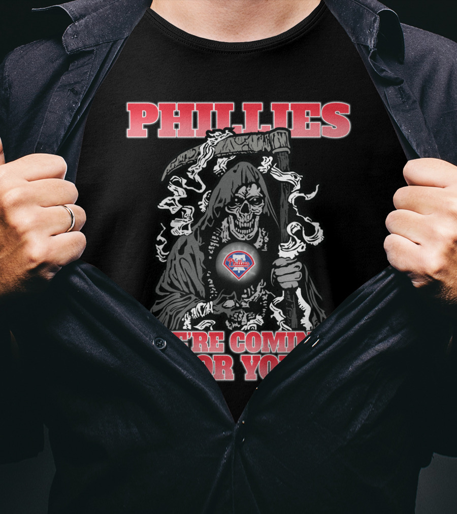 Philadelphia Phillies Grim Reaper We're Coming For You T-Shirt