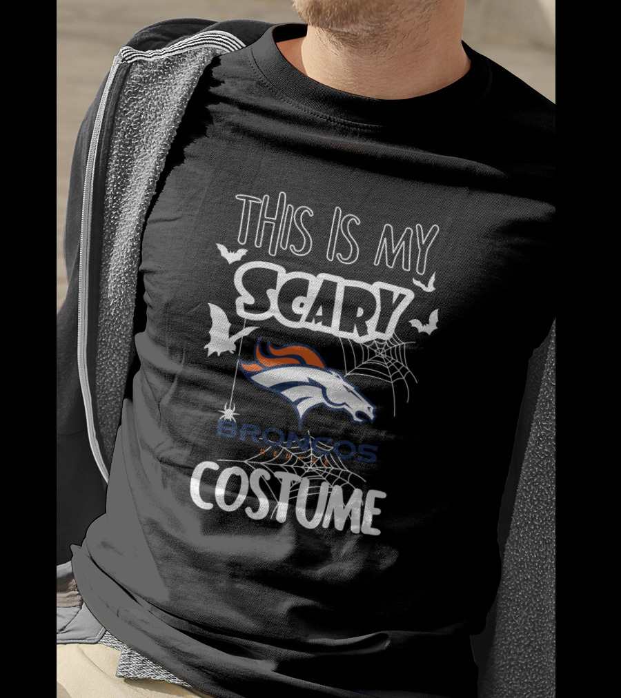 This Is My Scary Denver Broncos Costume T-Shirt
