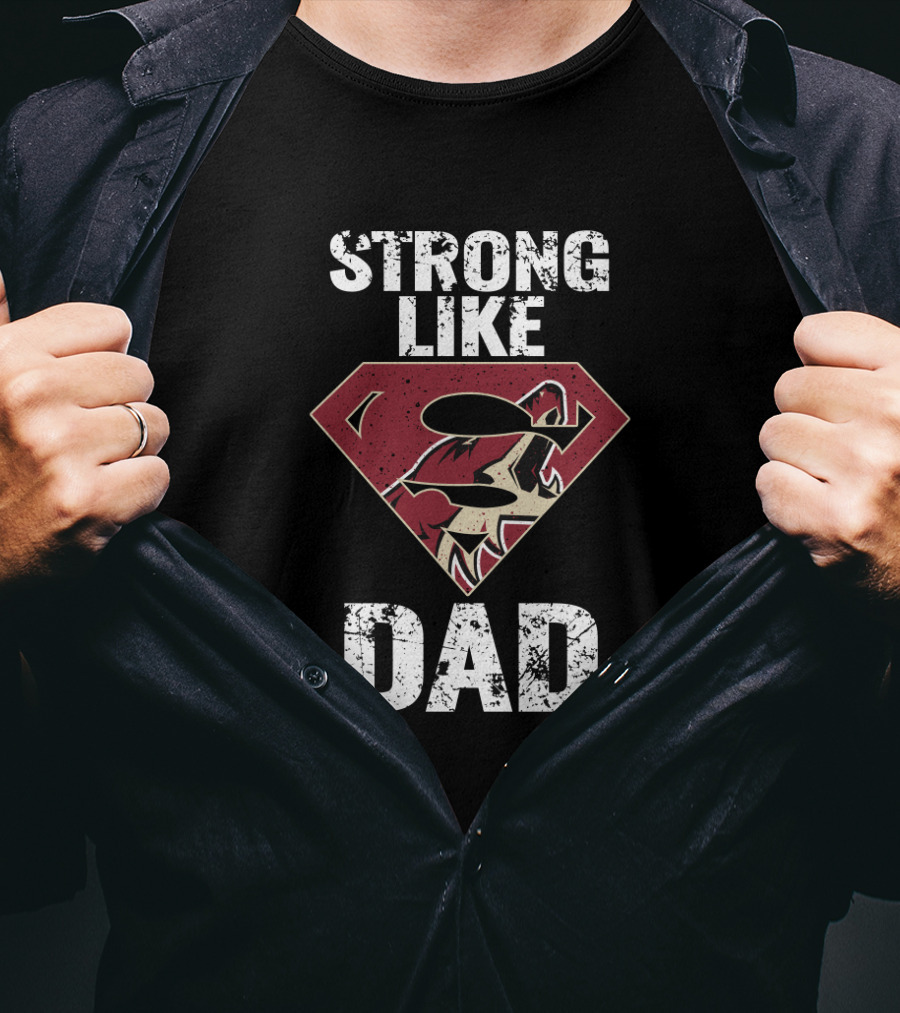 Strong Like Dad Arizona Coyotes Super Dad Shield T-Shirt