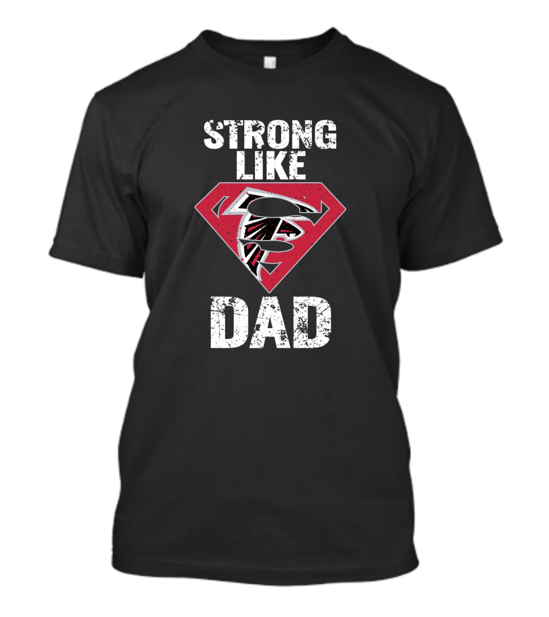 Strong Like Super Dad Atlanta Falcons T-Shirt