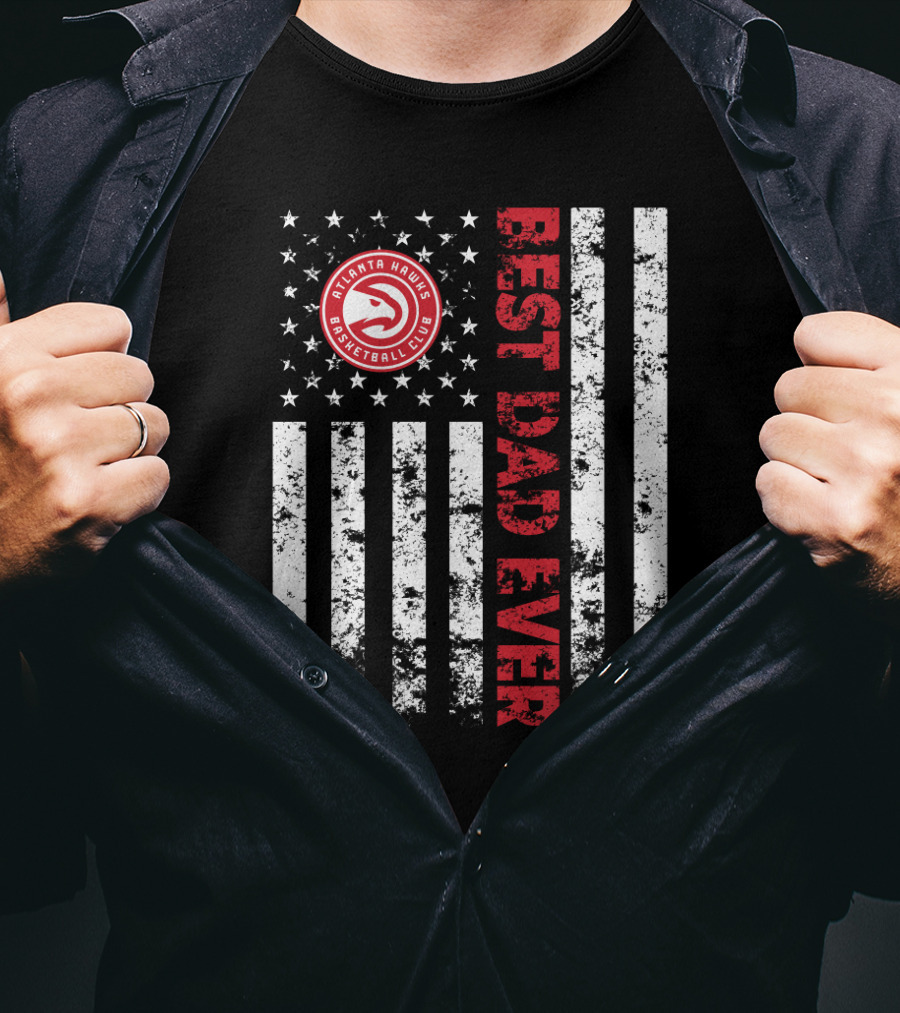 Atlanta Hawks Basketball Club Best Dad Ever Flag T-Shirt