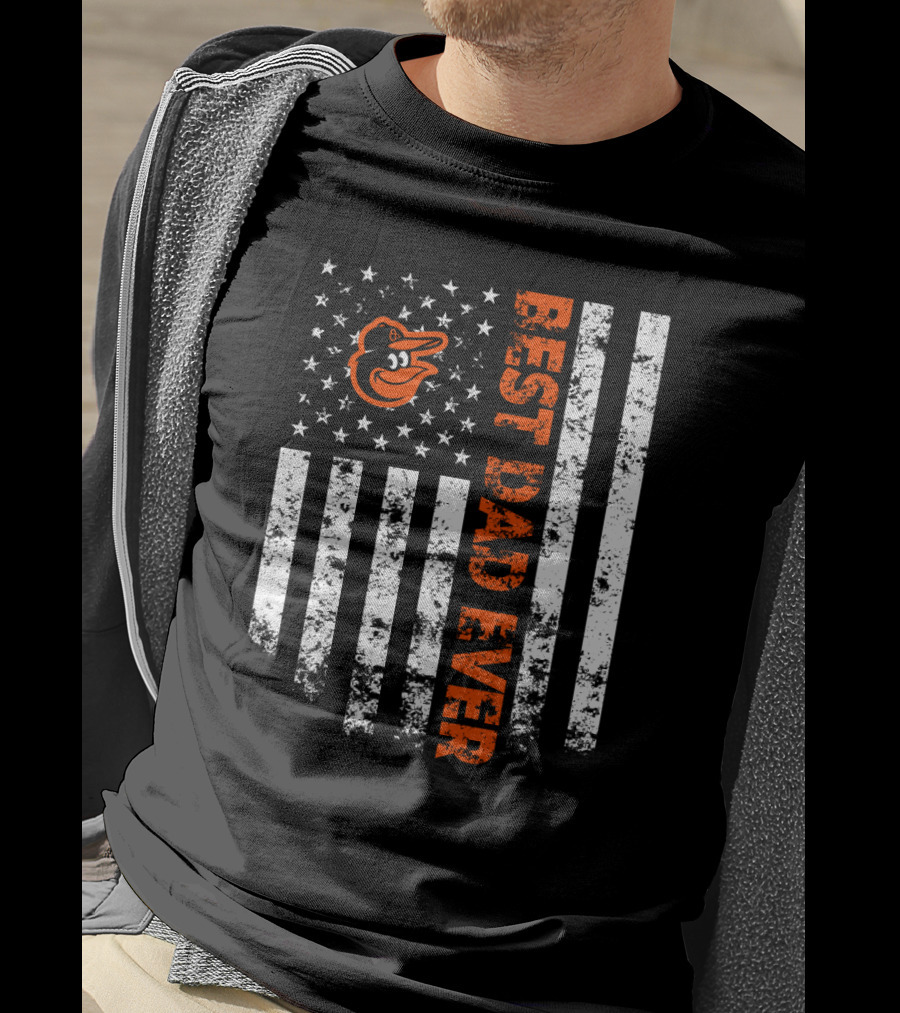 Baltimore Orioles Best Dad Ever American Flag T-Shirt