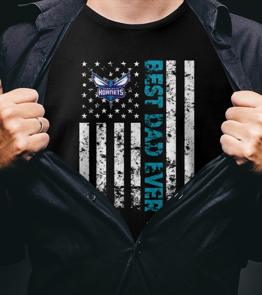 Charlotte Hornets Best Dad Ever With American Flag T-Shirt