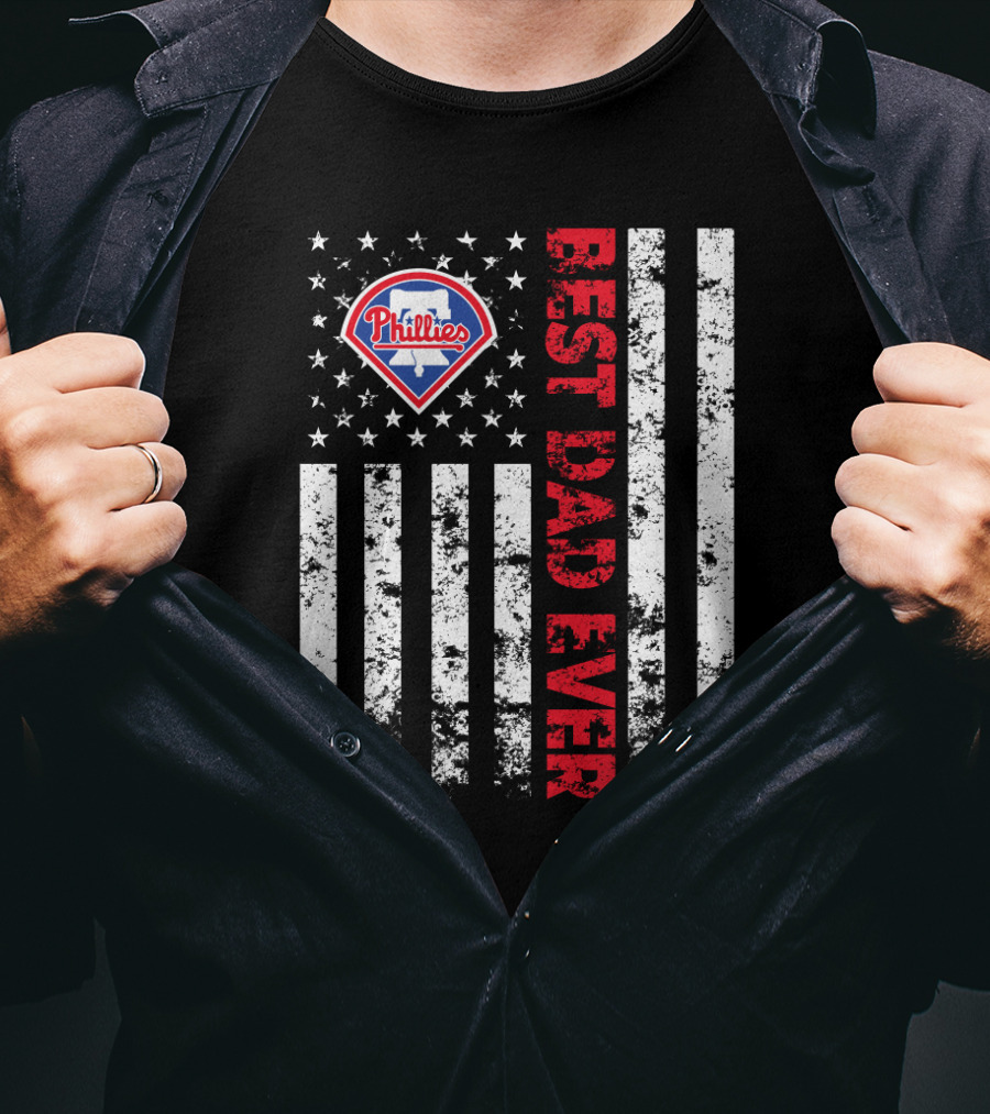 Philadelphia Phillies Best Dad Ever American Flag T-Shirt
