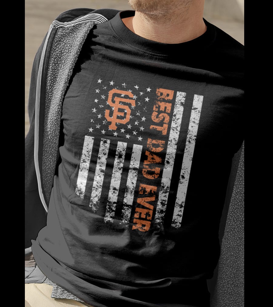 San Francisco Giants Flag Style Best Dad Ever T-Shirt