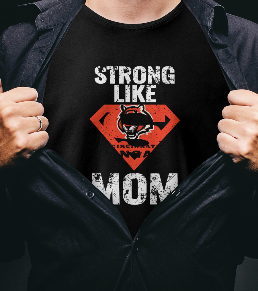 Cincinnati Bengals Strong Like Super Mom T-Shirt