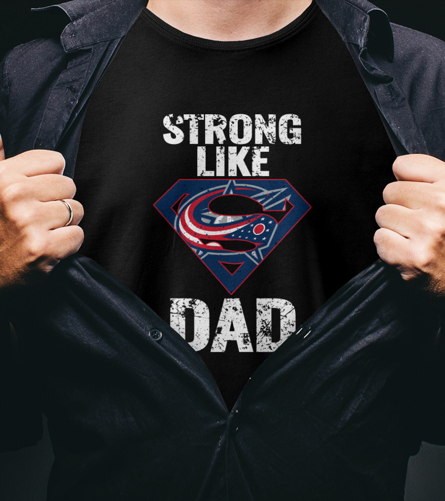 Columbus Blue Jackets Strong Like Dad Superhero T-Shirt