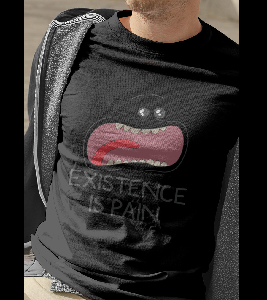 Existence Is Pain Rick And Morty Fans Mouth Character T-Shirt
