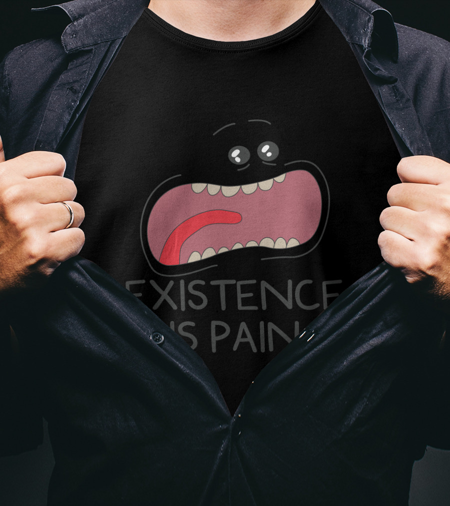Existence Is Pain Rick And Morty Fans Mouth Character T-Shirt
