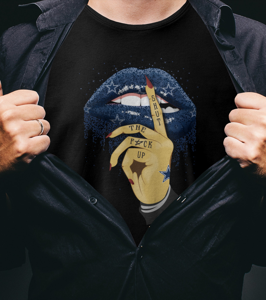 Shut Up Lip Dallas Cowboys Fans Starry Blue Glam Statement T-Shirt