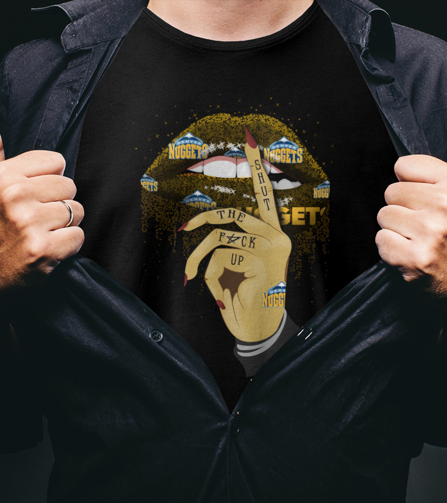 Shut The F Up Lip Nuggets T-Shirt