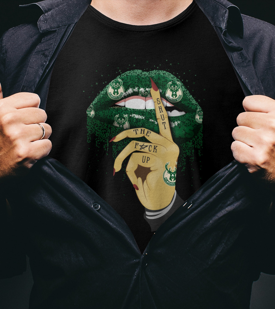 Shut The F⚡Ck Up Lip Milwaukee Bucks Fans T-Shirt