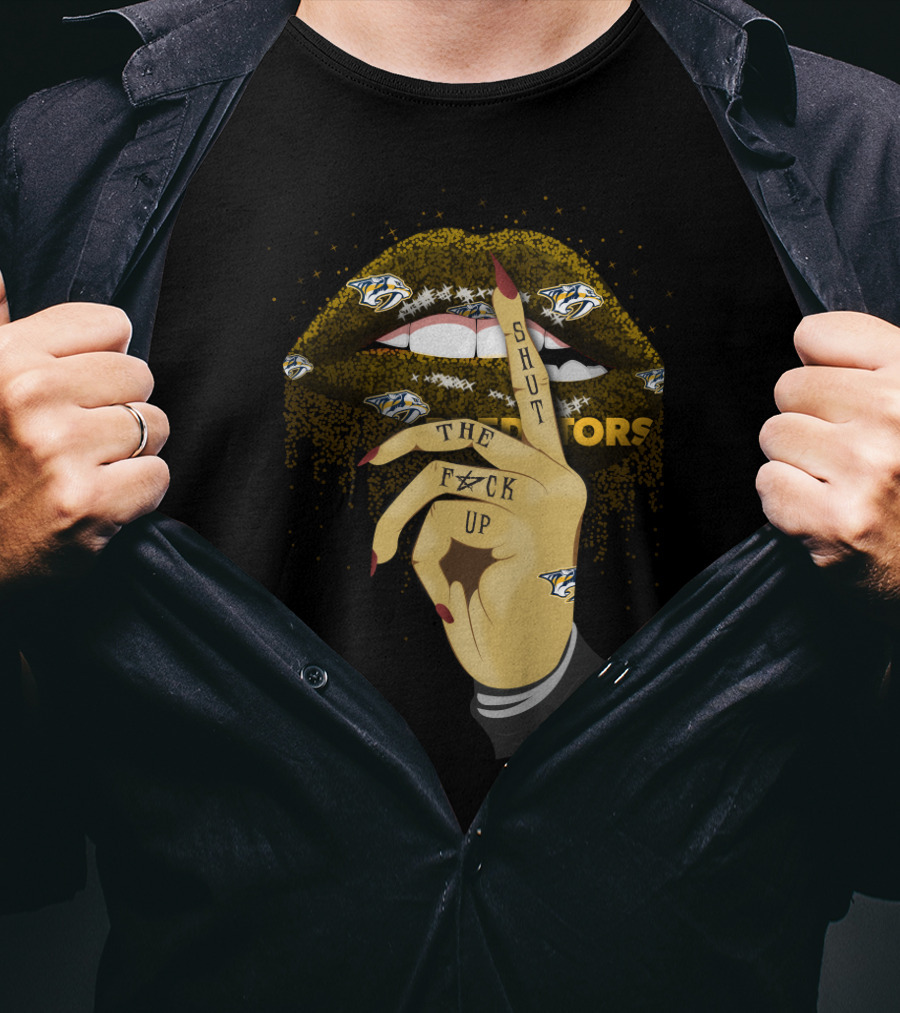Shut The Fuck Up Lips Nashville Predators Fans T-Shirt
