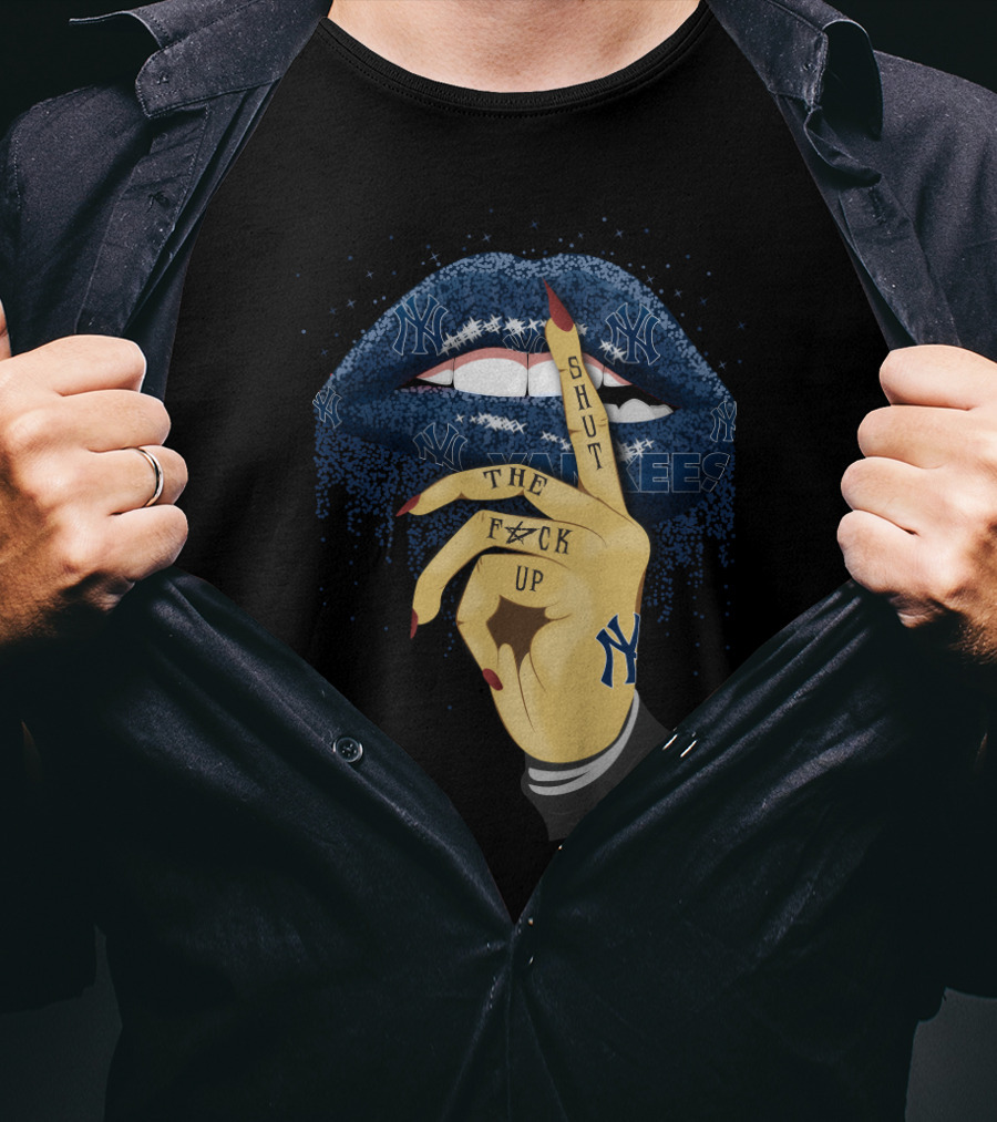 Shut Up Glitter Lip New York Yankees Fan T-Shirt