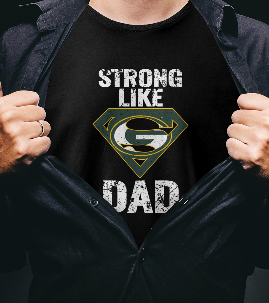 Green Bay Packers Strong Like Super Dad T-Shirt
